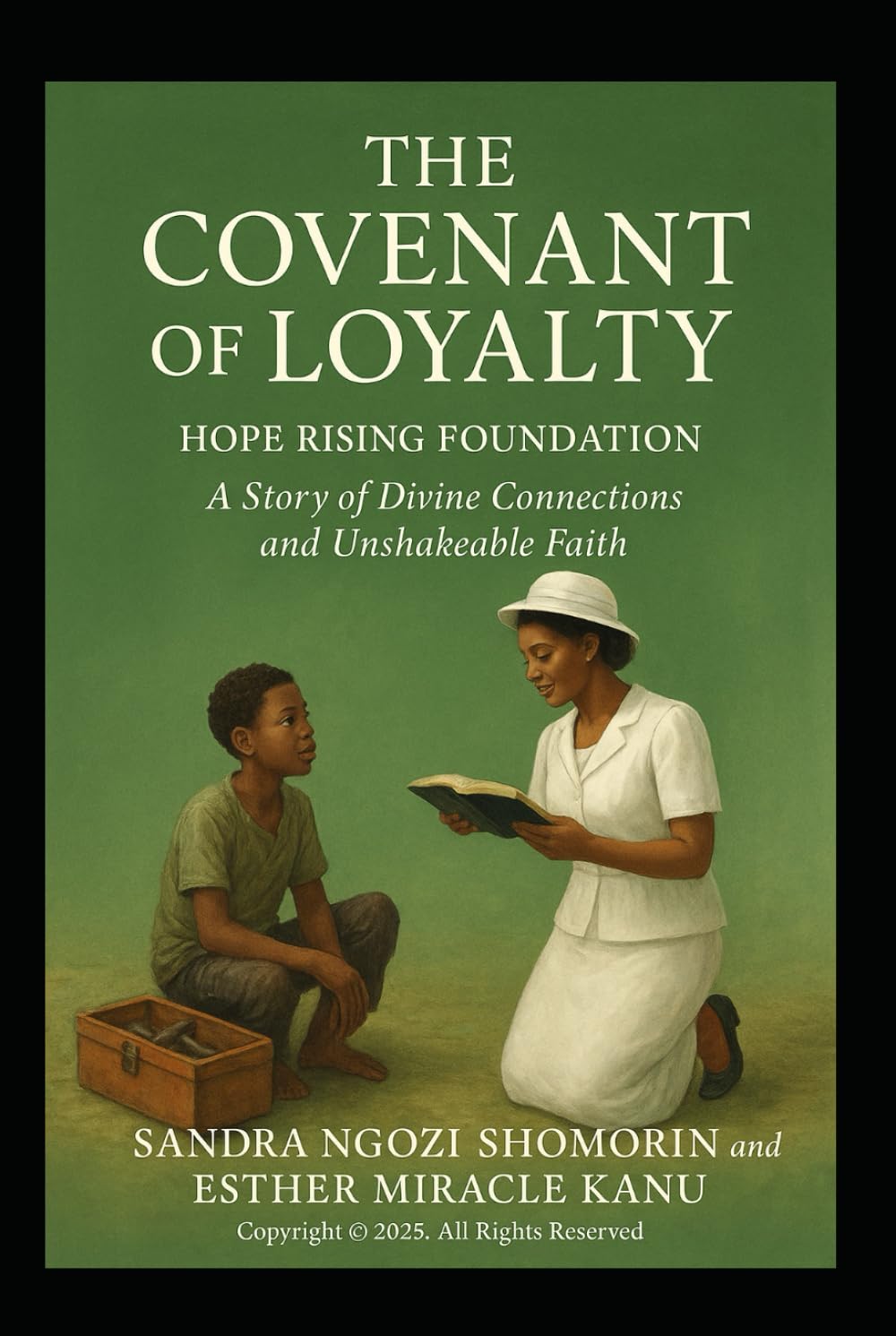 THE COVENANT OF LOYALTY: HOPE RISING FOUNDATION: A Story of Divine Connections and Unshakeable Faith