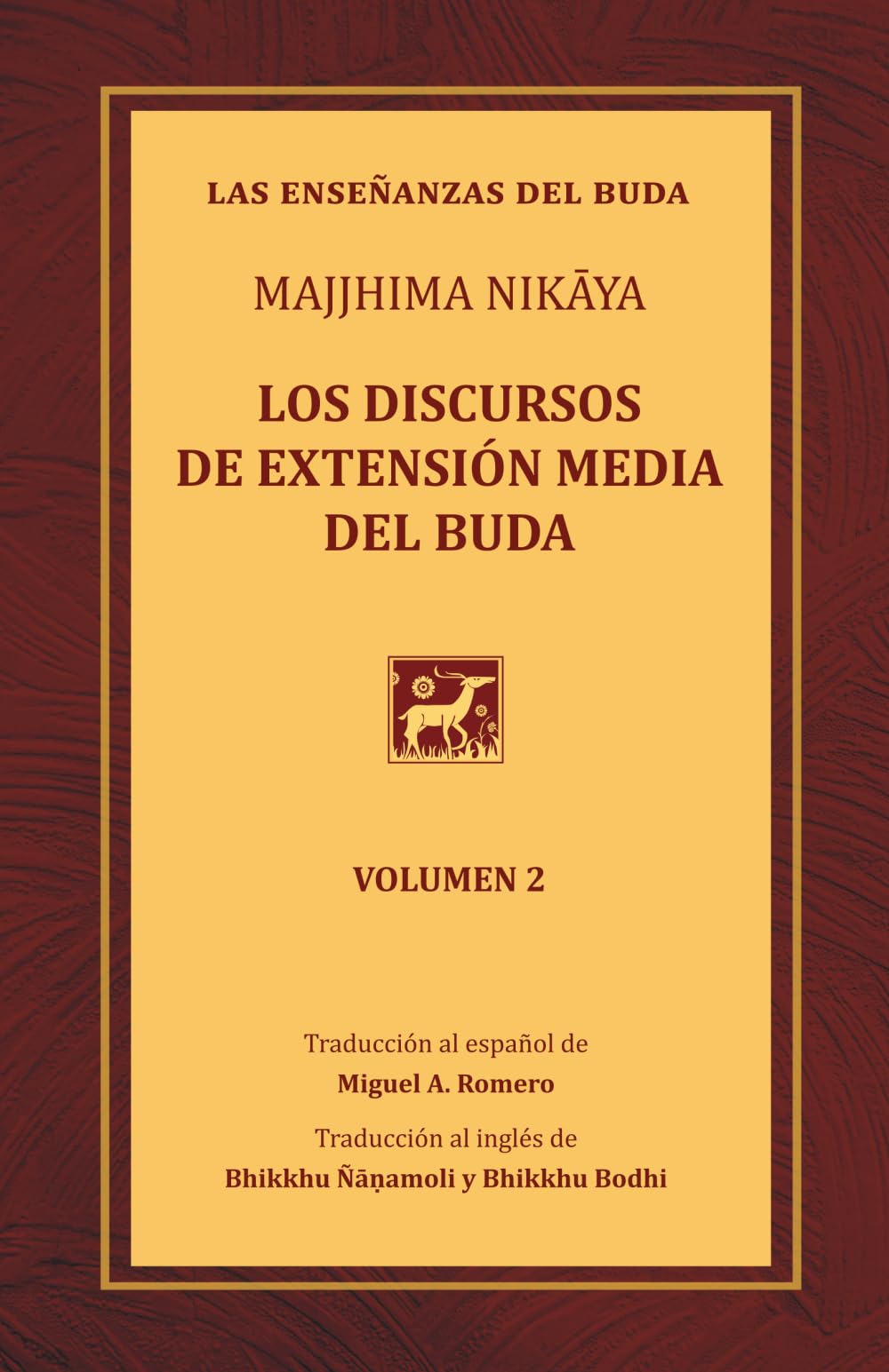Los discursos de extensión media del Buda: Una traducción del Majjhima Nikāya - Volumen 2