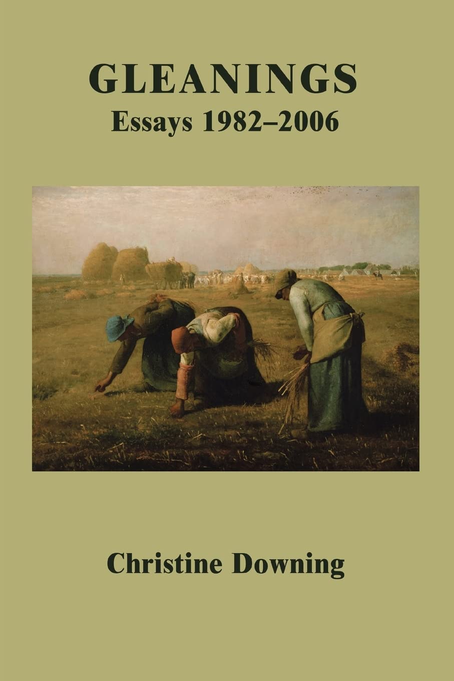 Gleanings: Essays 1982ý2006