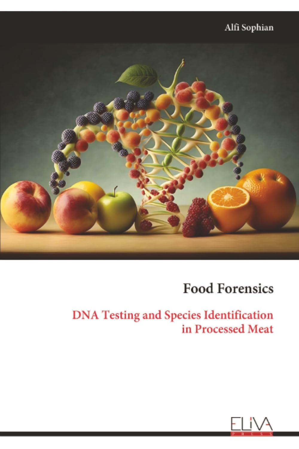 Food Forensics: DNA Testing and Species Identification in Processed Meat