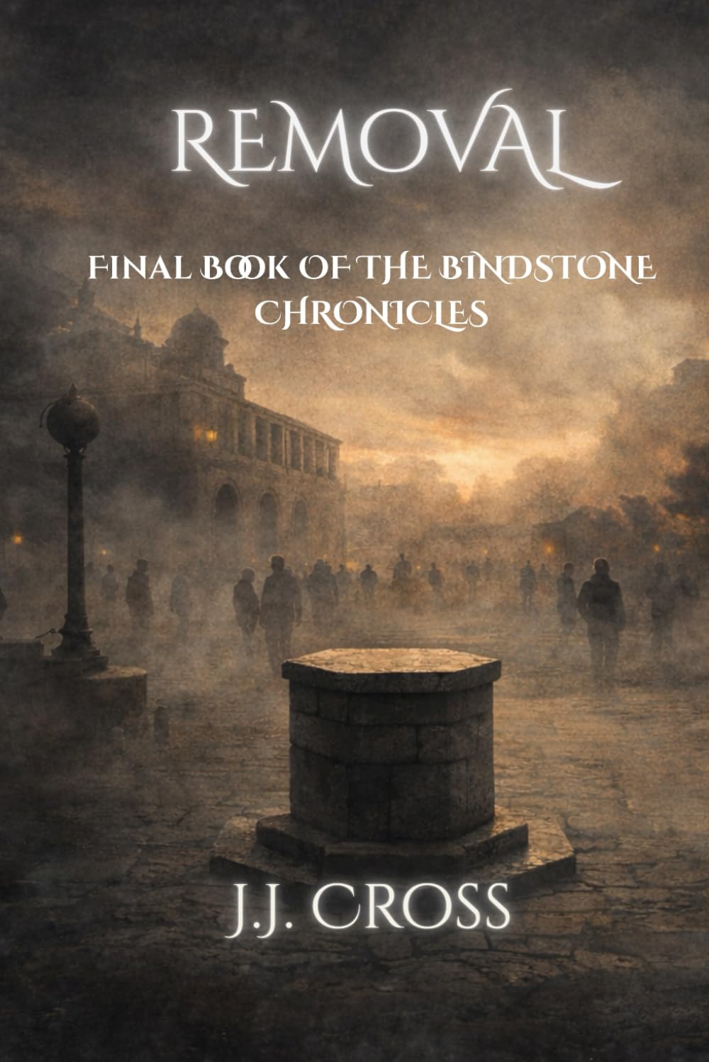 REMOVAL: The Bindstone Chronicles — Book Five