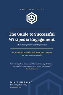 The WikiBlueprint Guide to Successful Wikipedia Engagement: A Handbook for Corporate Professionals