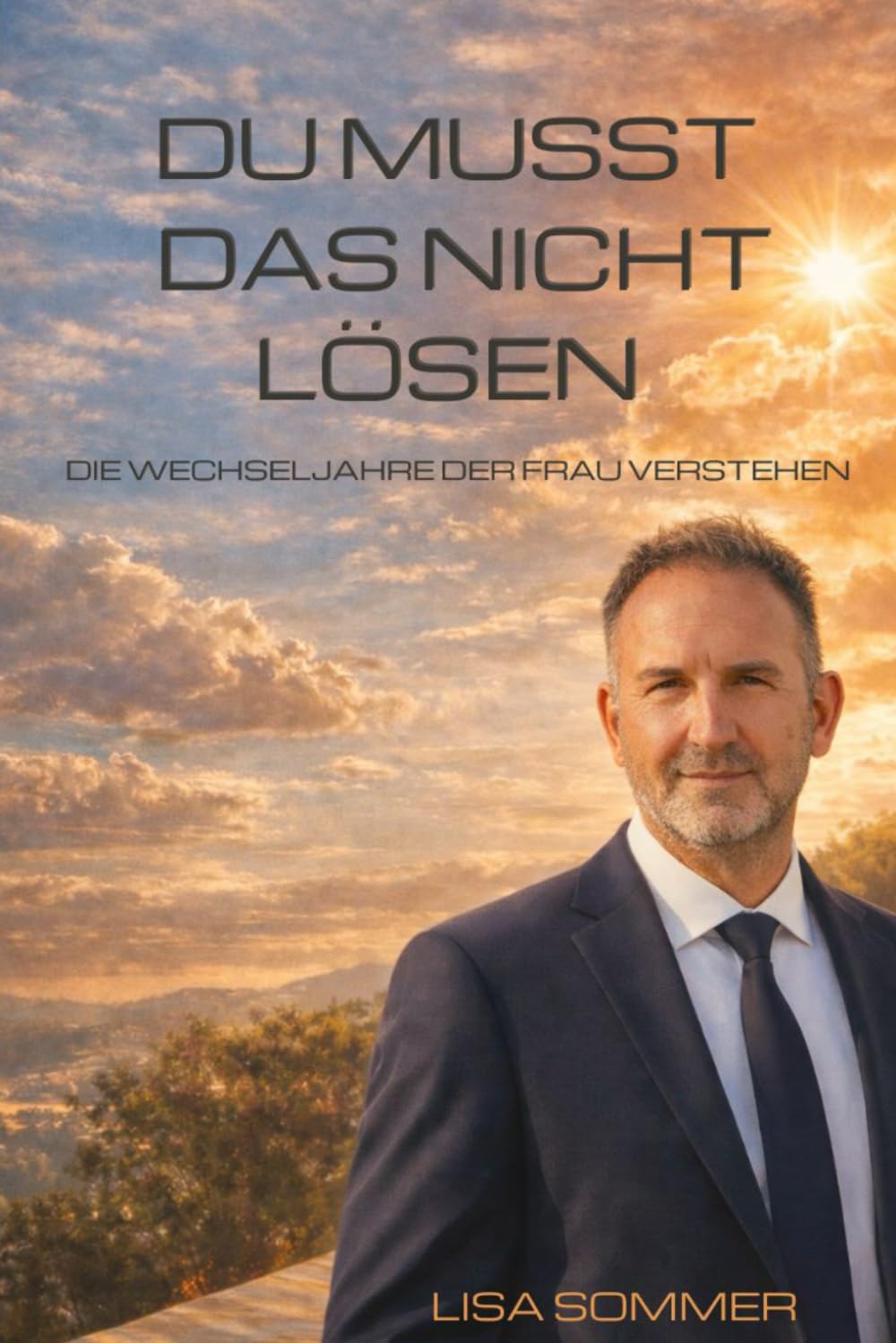 Du mußt das nicht lösen : Die Wechseljahre der Frau verstehen