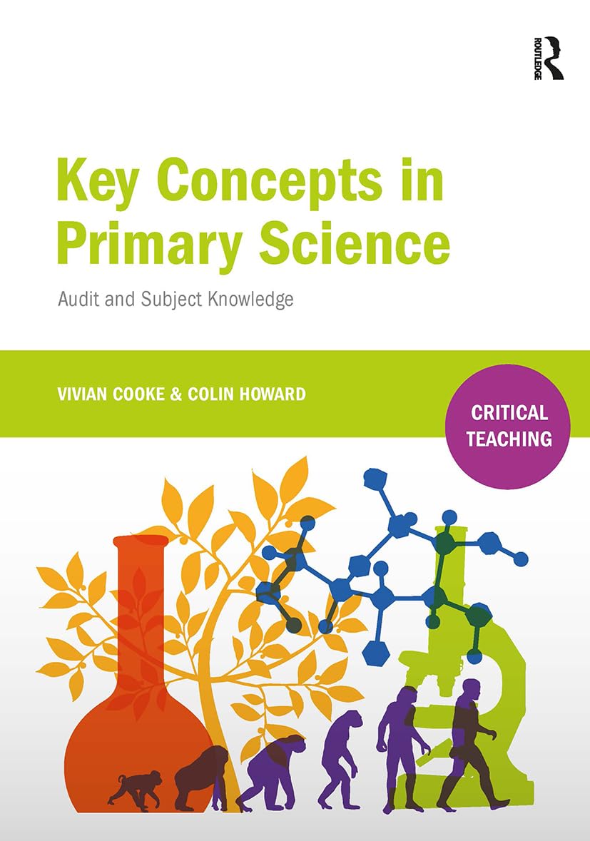 Key Concepts in Primary Science: Audit and Subject Knowledge (Critical Teaching)