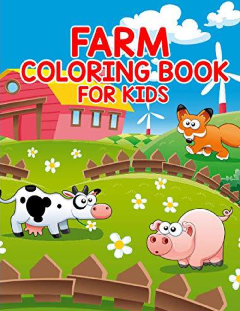 Cute Farm Animals Coloring Book for Kids Ages 4-8: Fun and Easy Barnyard Animal Coloring Pages with Cows, Pigs, Sheep and More