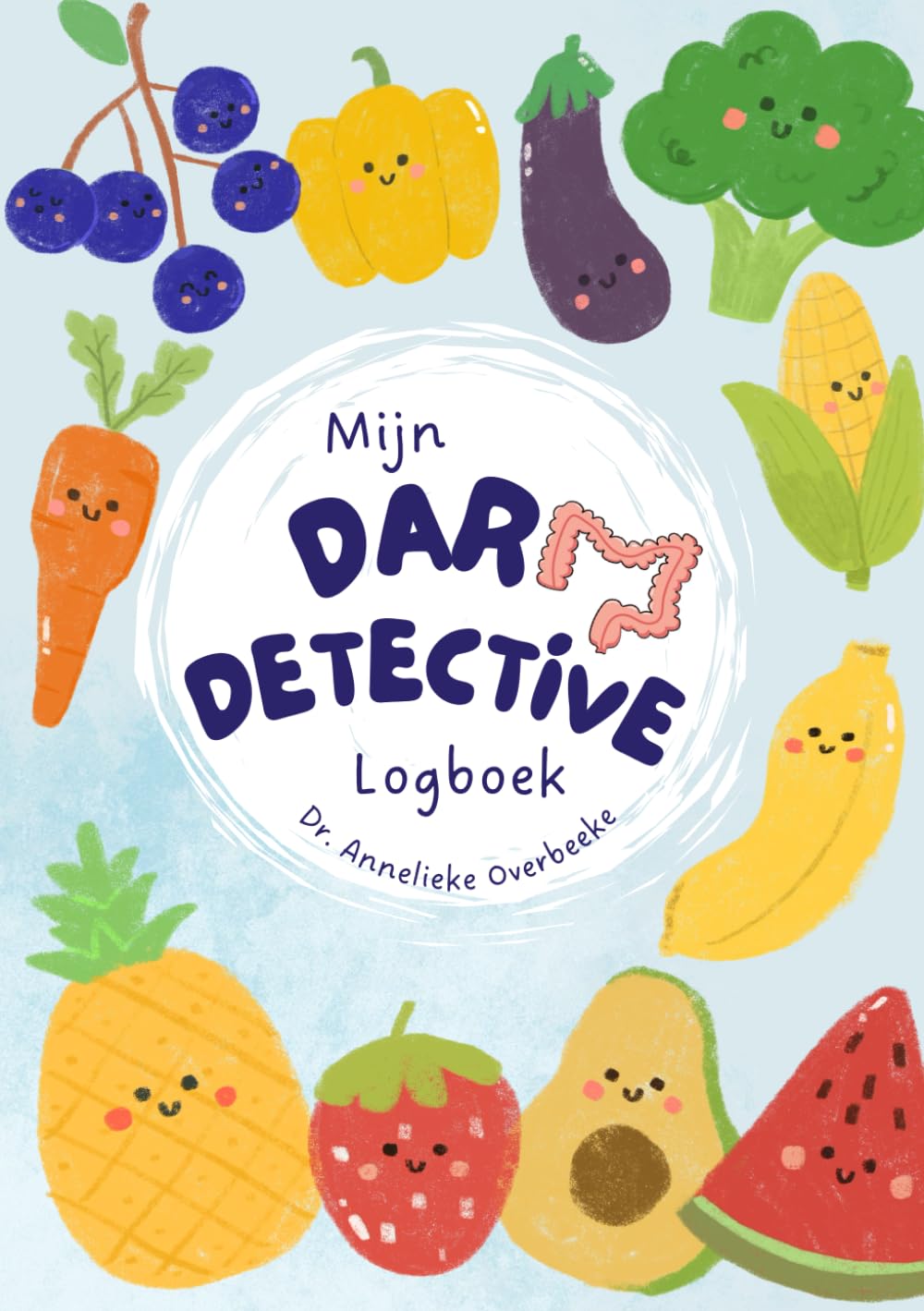 Darm detektiv logboek: Maak van Eten een Avontuur! Voor Kinderen van 4–10 Jaar – Helpt kieskeurige eters spelenderwijs nieuwe smaken te ontdekken en ... hun darm en zijn bewoners (microben) te leren