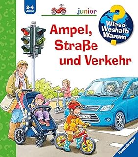 Wieso? Weshalb? Warum? junior: Ampel, Straße und Verkehr (Band 48) (Wieso? Weshalb? Warum? junior, 48)