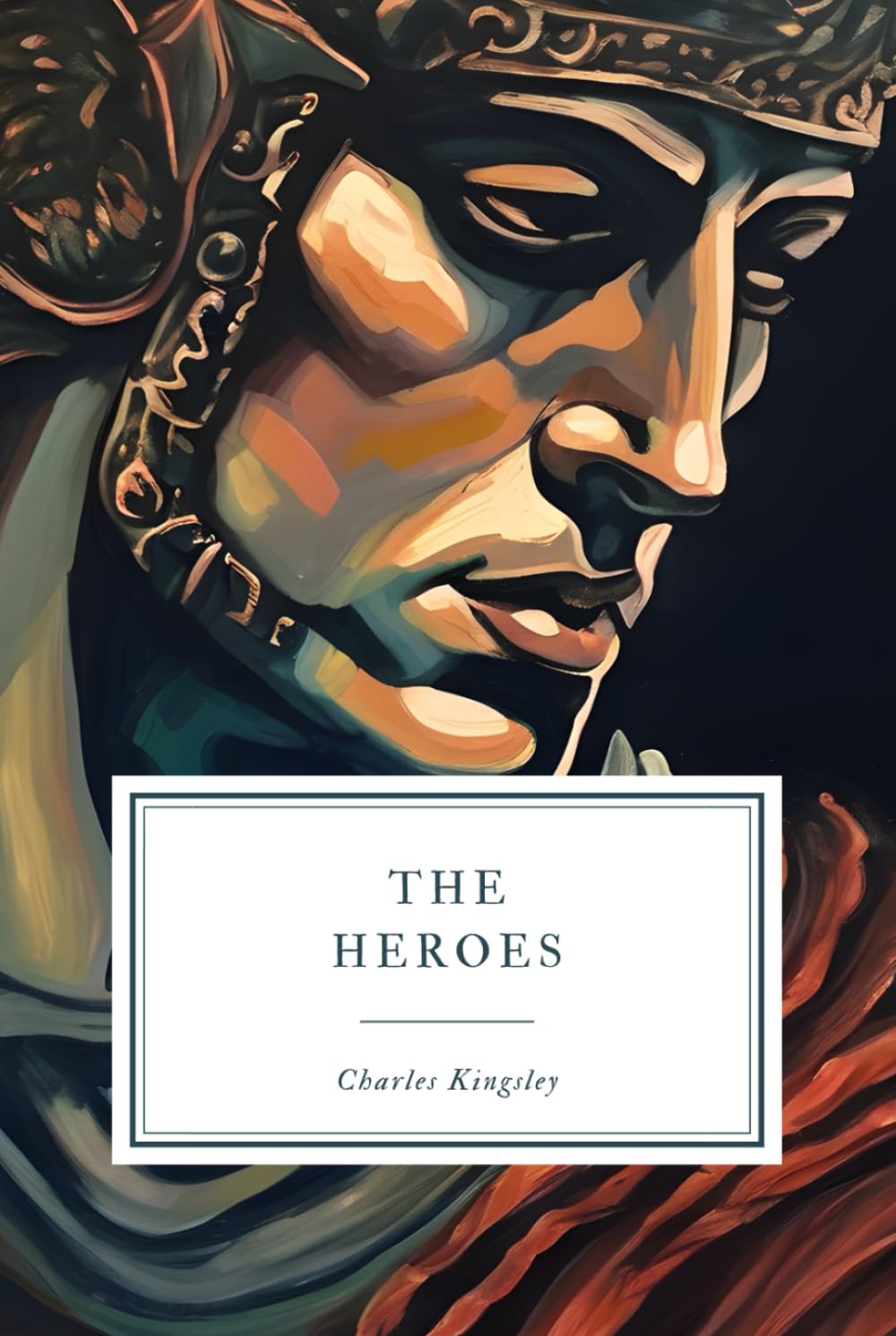 The Heroes: Ancient Greek Legends Reimagined for the Young