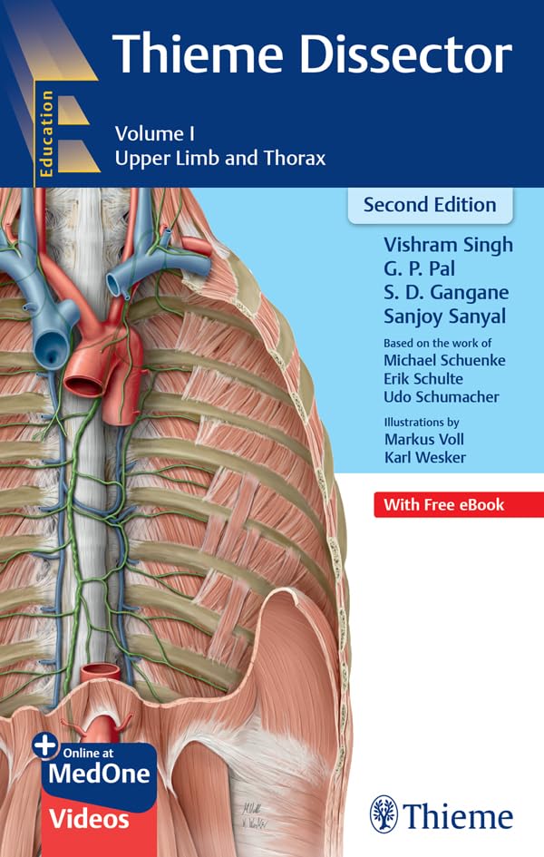 Thieme Dissector Volume 1: Upper Limb and Thorax eBook : Singh, Vishram