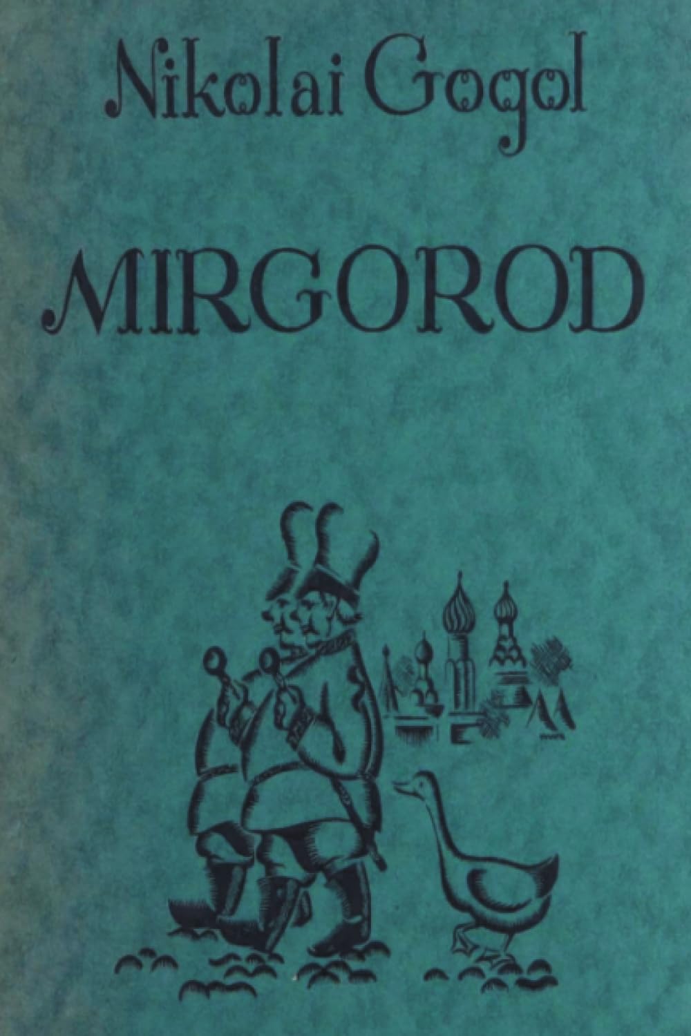 Mirgorod: Being a Continuation of Evenings In a Village Near Dikanka