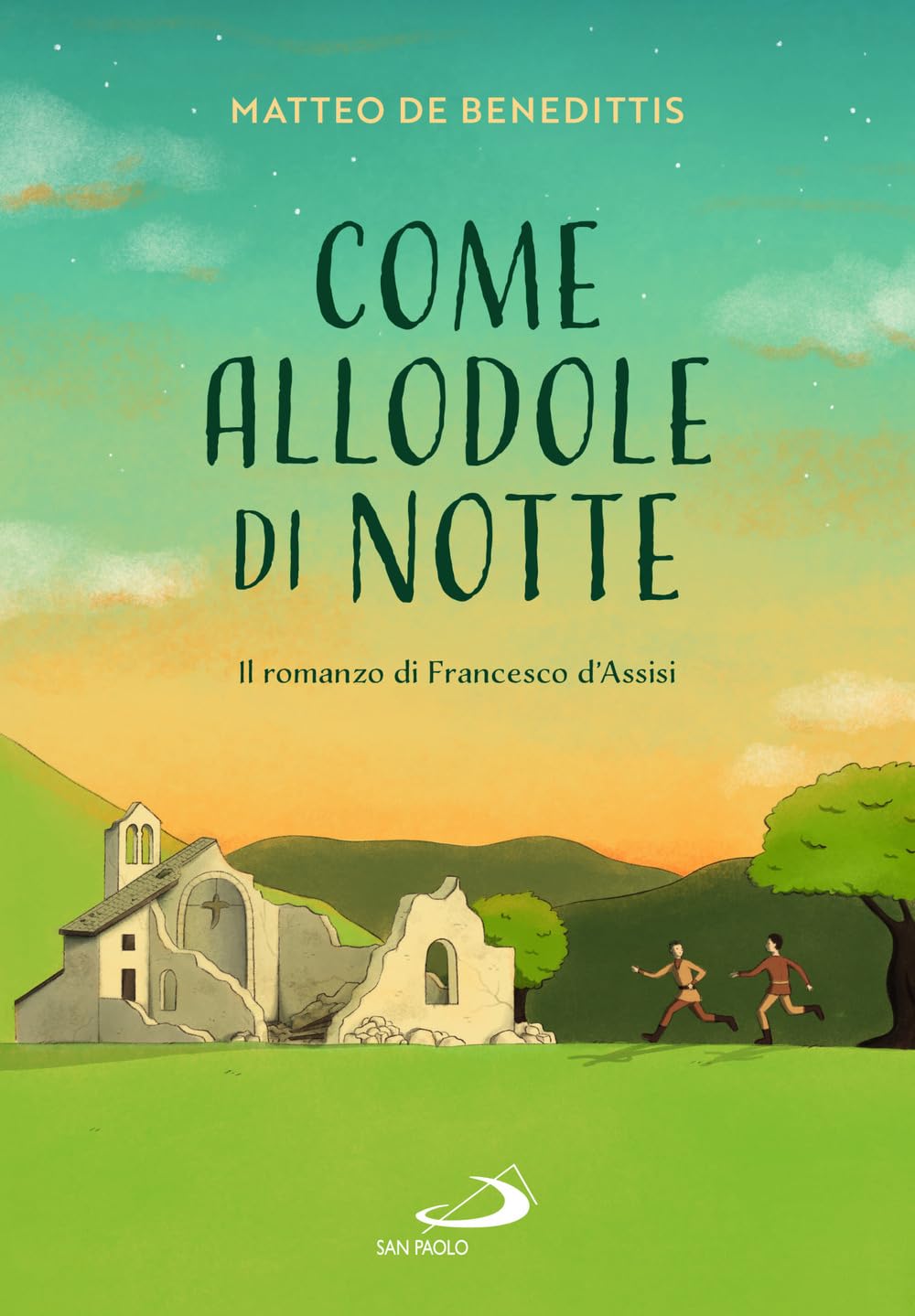 Come Allodole Di Notte. Il Romanzo Di Francesco D'assisi - 4