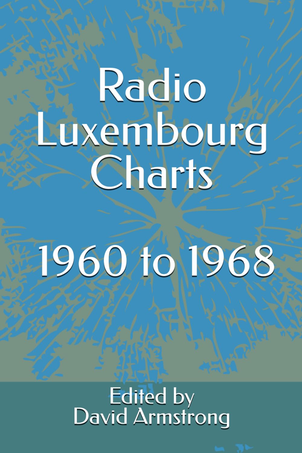 Radio Luxembourg Charts - 1960 to 1968