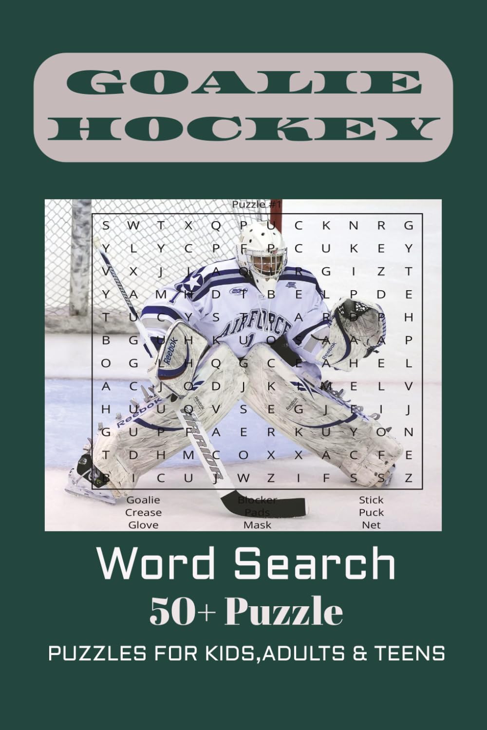 Goalie Hockey Word Search Puzzle Book: 55 Fun and Challenging Work Search Puzzles for Goalies, Hockey Players, and Sports fans