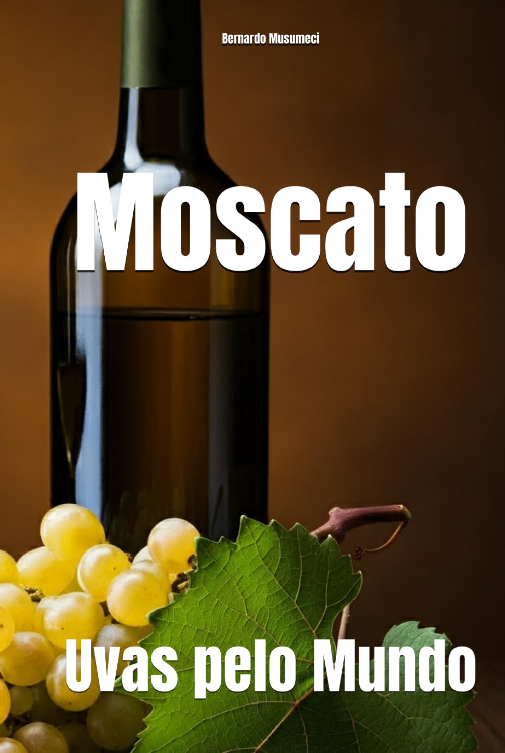 Moscato: Uvas pelo Mundo (Wines of the World: Italy)