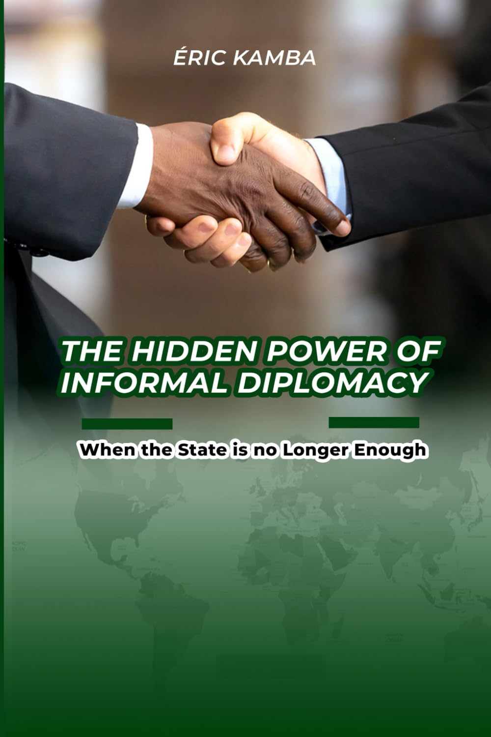 The Hidden Power of Informal Diplomacy When the State Is No Longer Enough