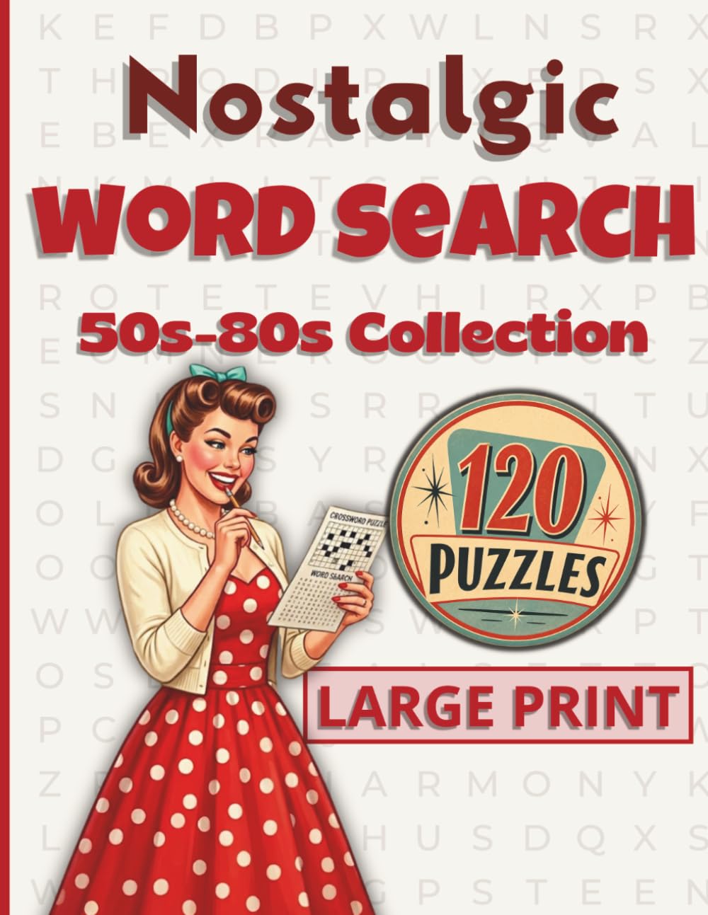 Nostalgic Word Search: Large Print Brain Games For Adults & Seniors to Improve Memory