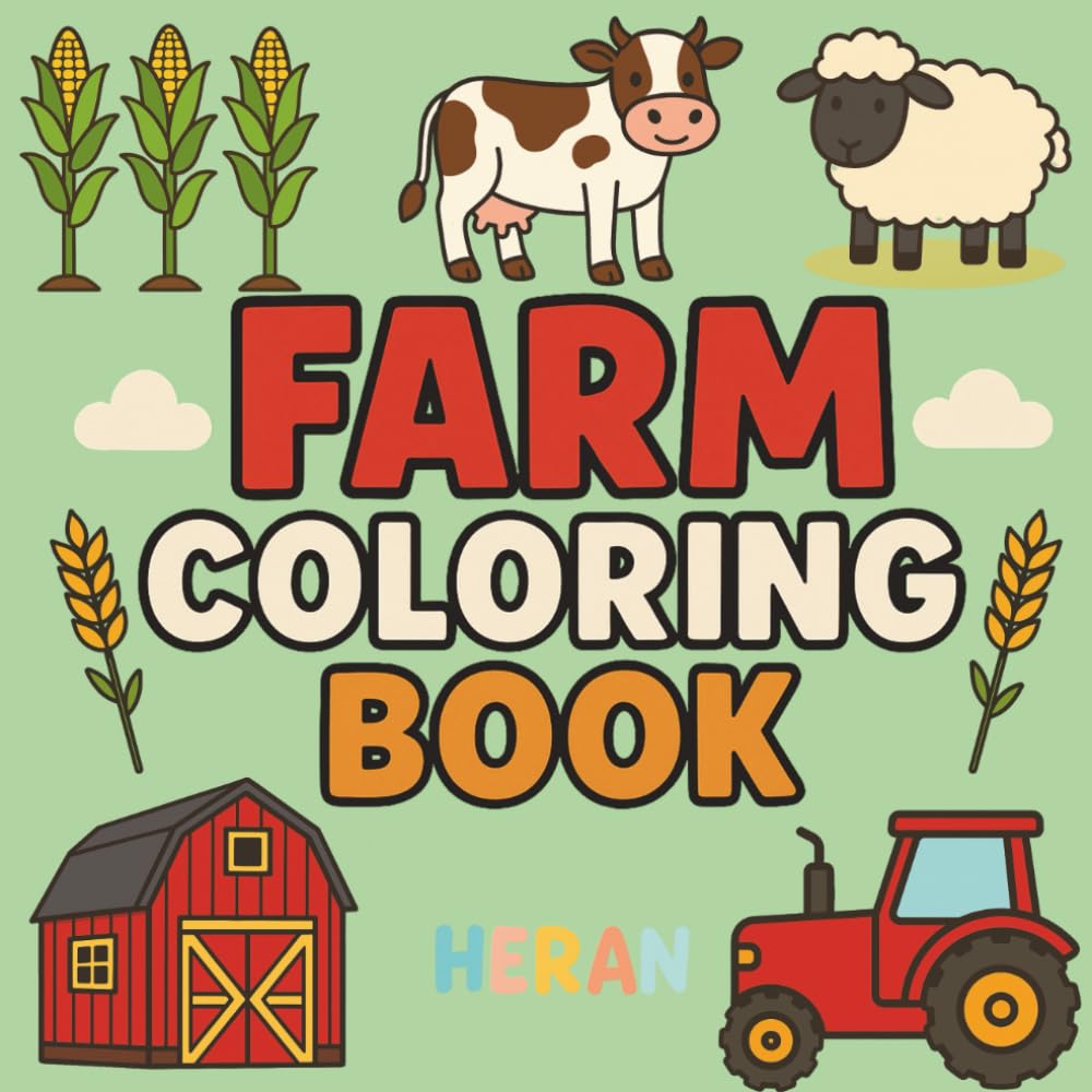 Farm Coloring Book: Simple Designs for Adults and Kids, Bold and Easy (HERAN Bold & Easy For ALL Ages: Adults and Kids)