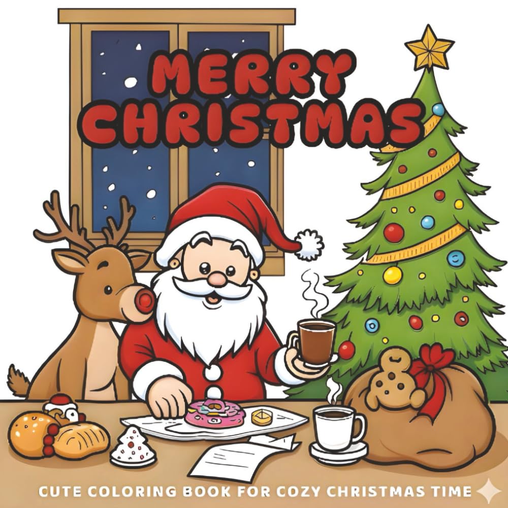 Merry Christmas: Cute Coloring Book During Cozy Christmas Time for Adults, Teens & Kids - Simple Lines, Warm Vibes