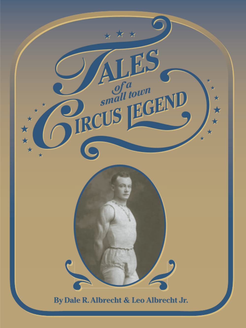 Tales of a Small Town Circus Legend Beau livre relié pour vos soirées lecture
