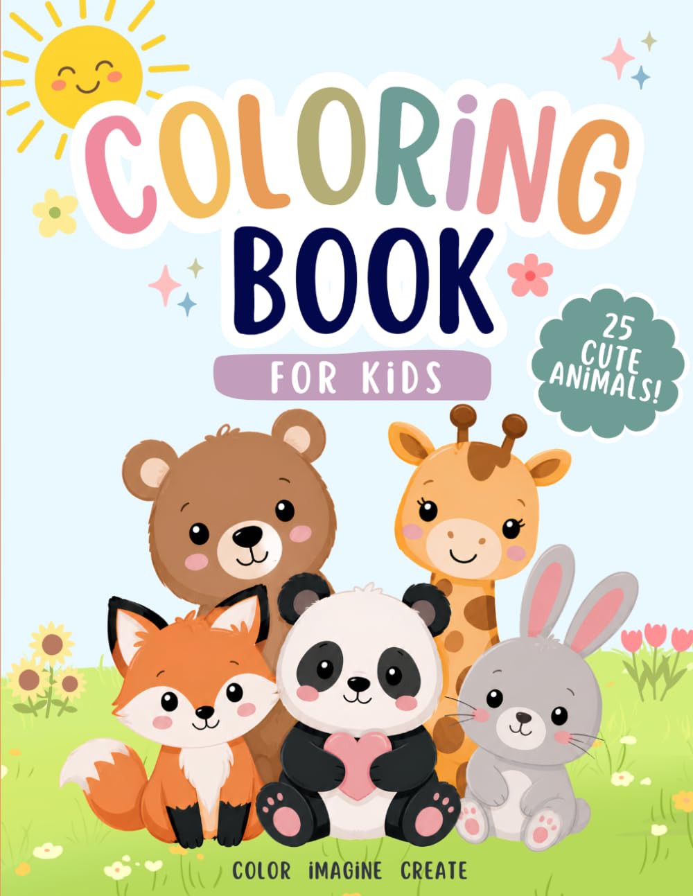 Adorable Animal Coloring Book: A Super Cute Coloring Book for Kids Ages 3-10, Featuring 25 Simple and Fun Illustrations of Forest, Farm, and Jungle Animals