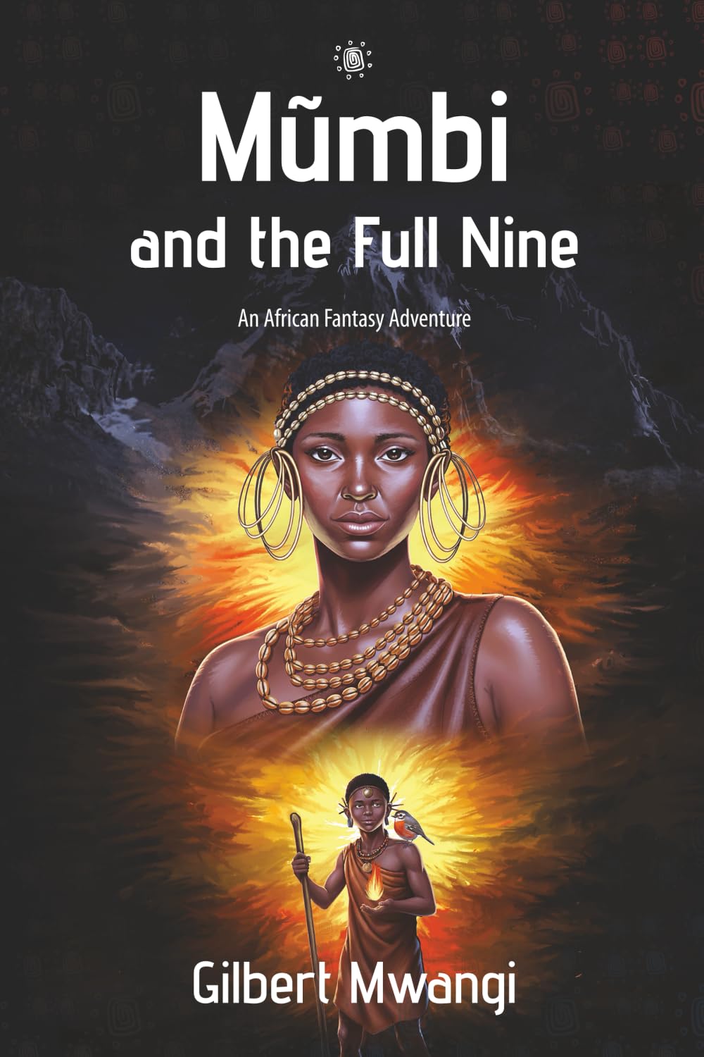 Mumbi and the Full Nine: An African Fantasy Adventure