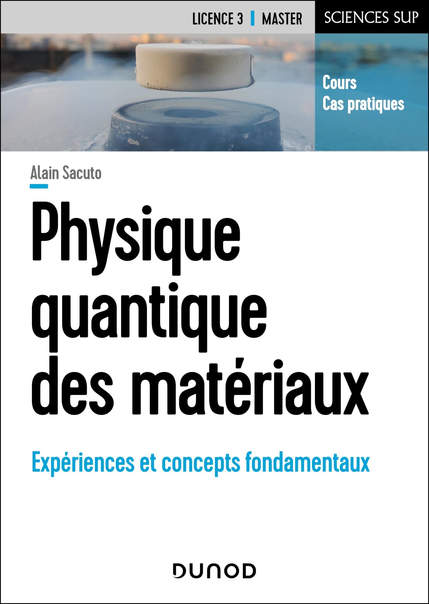 Physique quantique des matériaux: Expériences et concepts fondamentaux