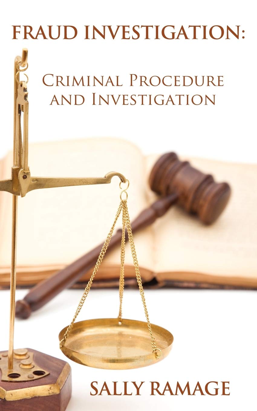 Fraud Investigation: Criminal Procedure and Investigation