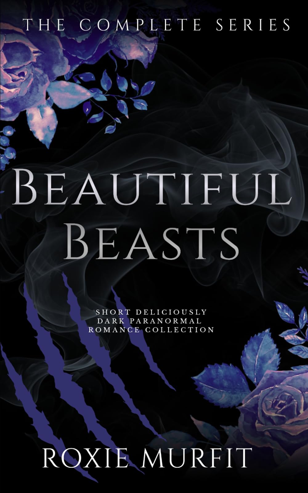 BEAUTIFUL BEASTS - THE COMPLETE SERIES: short deliciously dark paranormal romance collection