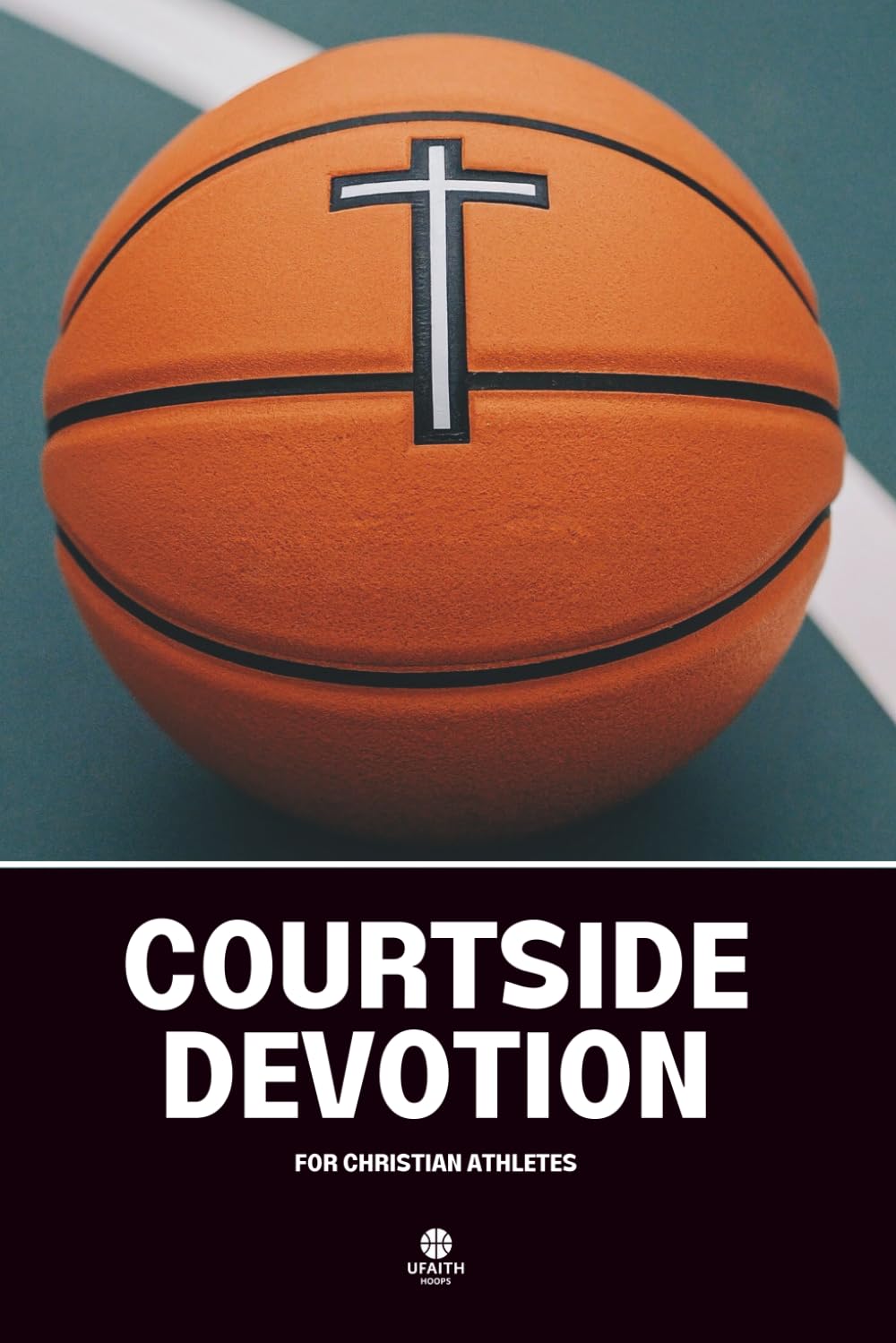 Courtside Devotion: For Christian Athletes