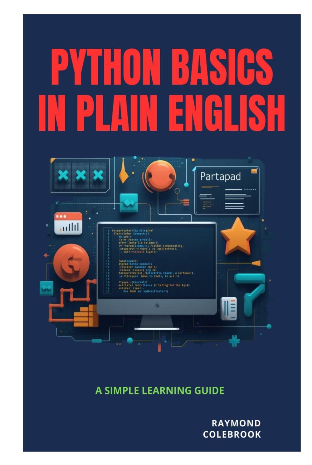 Python Basics in Plain English: A Simple Learning Guide