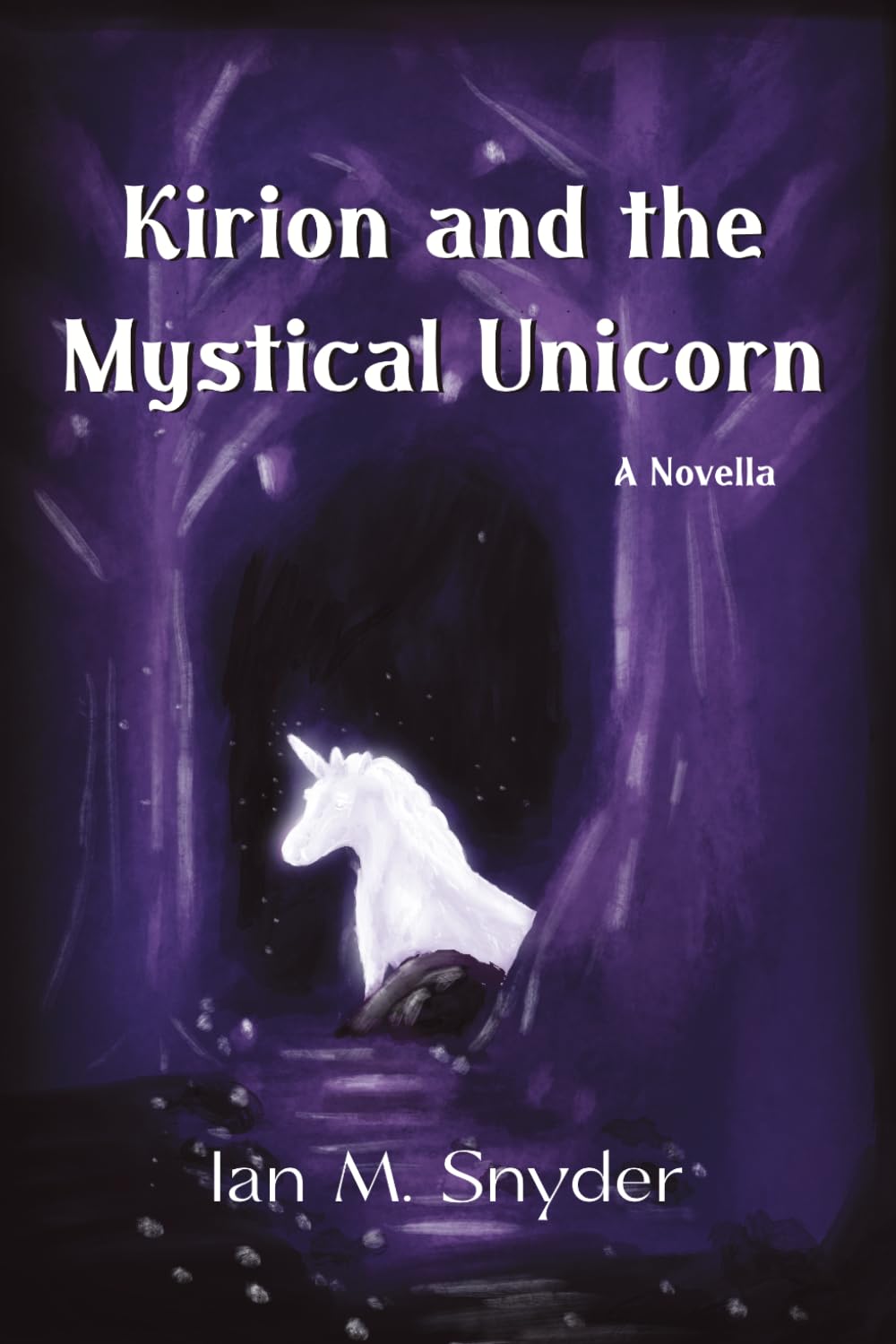 Kirion and the Mystical Unicorn: A Novella