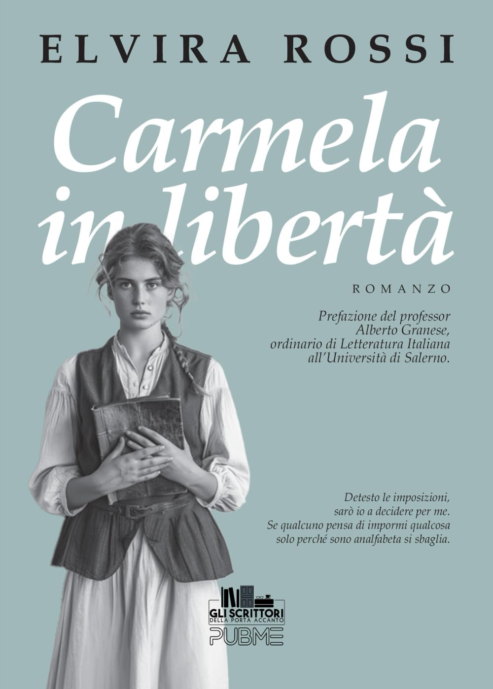 Carmela in libertà: (Collana Gli scrittori della porta accanto)