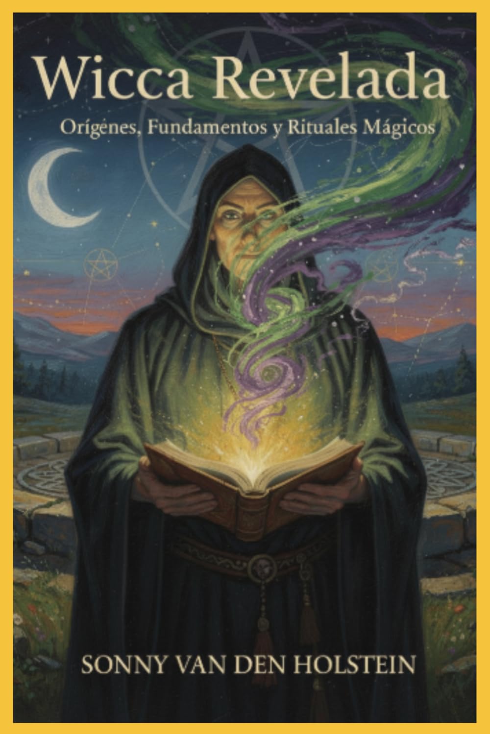 Wicca Revelada: Orígenes, Fundamentos y Rituales Mágicos