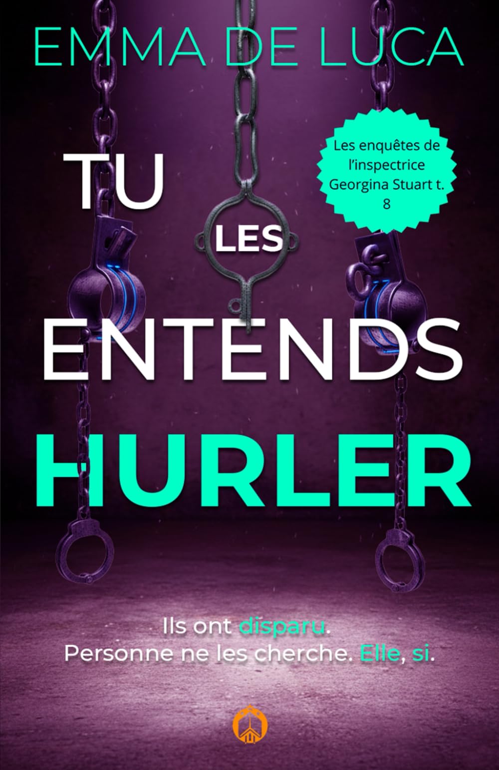 Tu les entends hurler: Thriller policier. Disparitions ados. Expériences médicales. Torture (Les enquêtes de l’inspectrice Georgina Stuart)