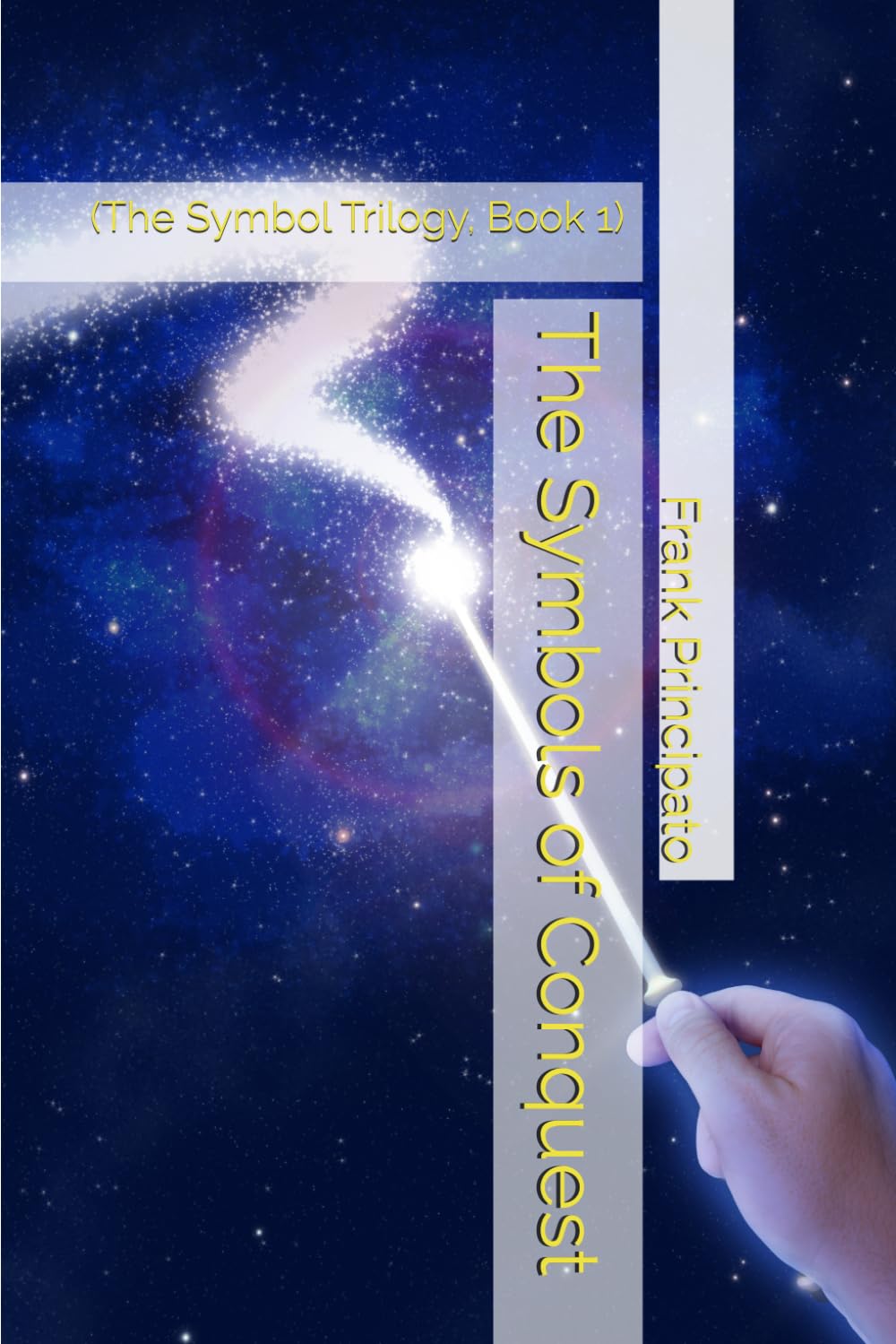 The Symbols of Conquest: (The Symbol Trilogy, Book 1)