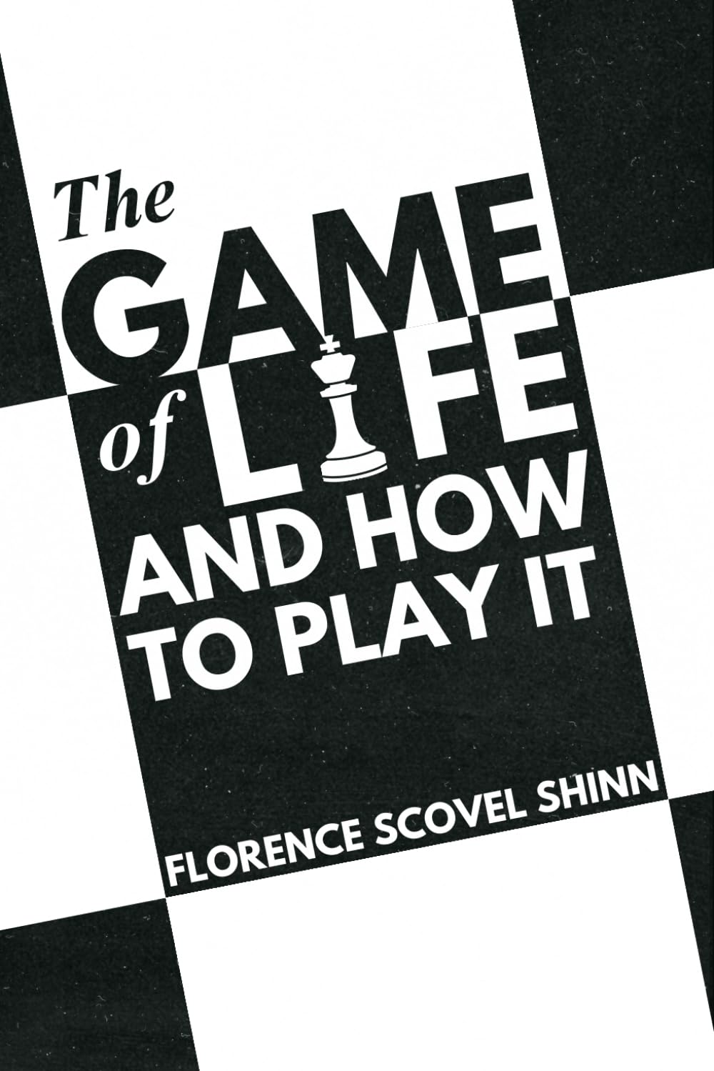 The Game of Life And How To Play It