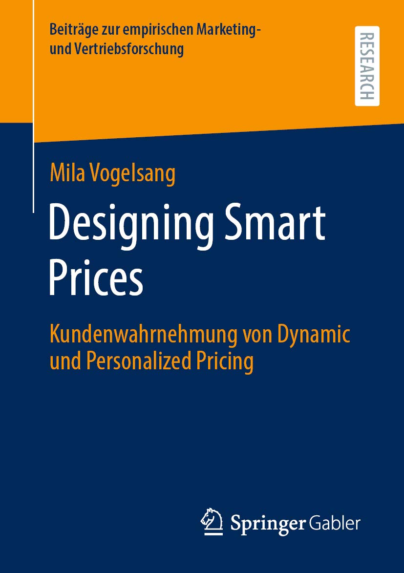 Designing Smart Prices: Kundenwahrnehmung von Dynamic und Personalized Pricing (Beiträge zur empirischen Marketing- und Vertriebsforschung) (German Edition)