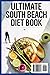 THE ULTIMATE SOUTH BEACH DIET BOOK 2025 (UPDATED EDITION): A Complete Guide to Healthy Weight Loss, Balanced Eating, and Long-Term Wellness