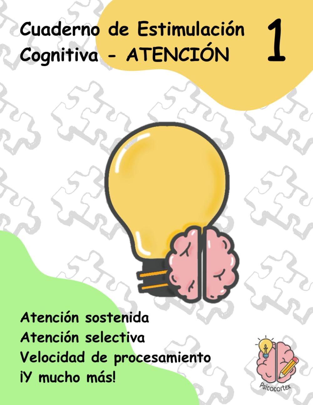 Cuaderno de Estimulación Cognitiva. Atención 1 (Estimulación Cognitiva Psicocortex)