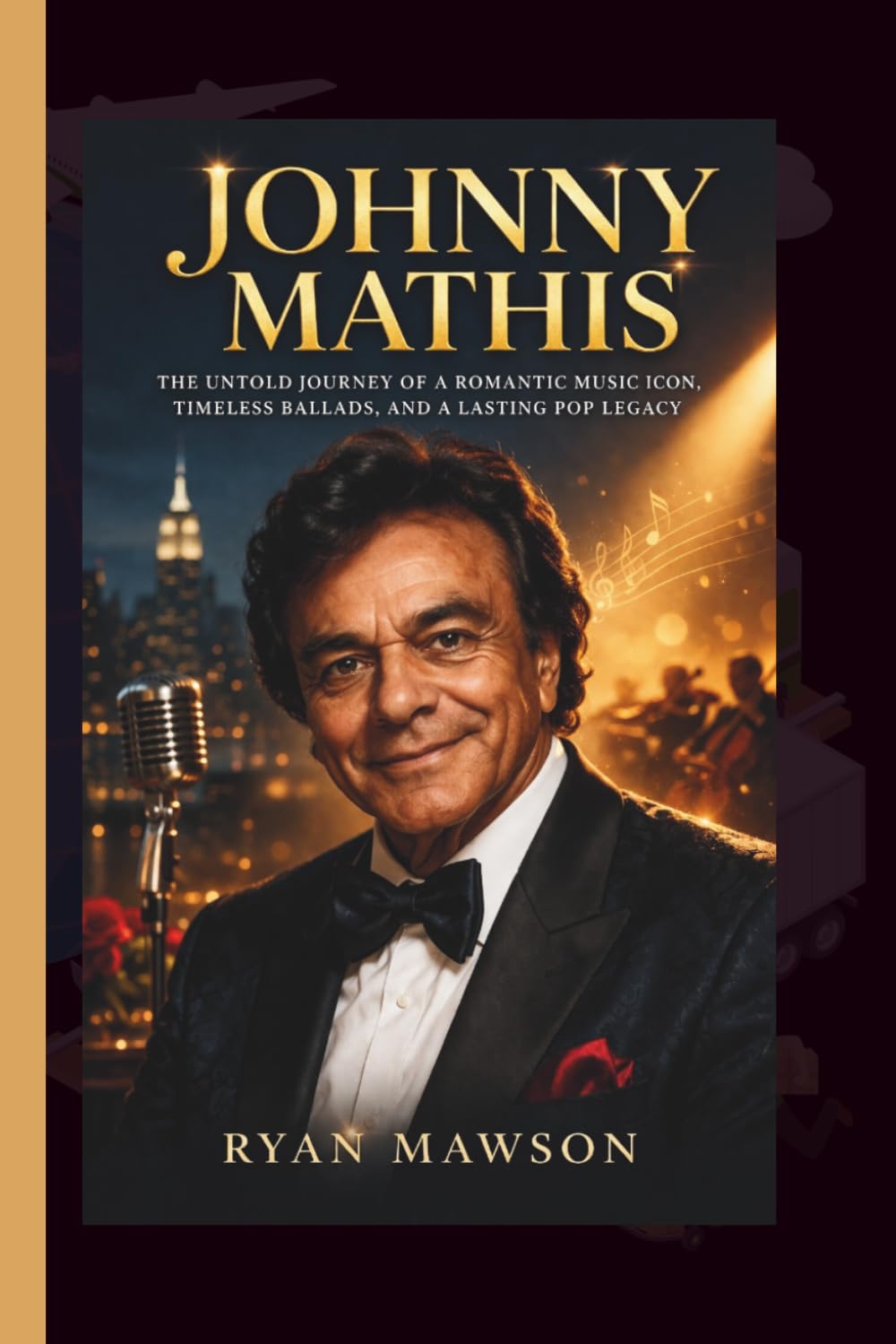 JOHNNY MATHIS: The Untold Journey of a Romantic Music Icon, Timeless Ballads, and a Lasting Pop Legacy