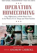 Operation Homecoming: Iraq, Afghanistan, And the Home Front, in the Words of U.S. Troops And Their Families