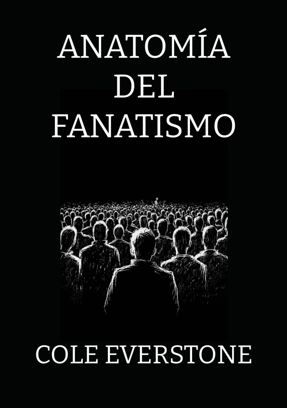 ANATOMÍA DEL FANATISMO