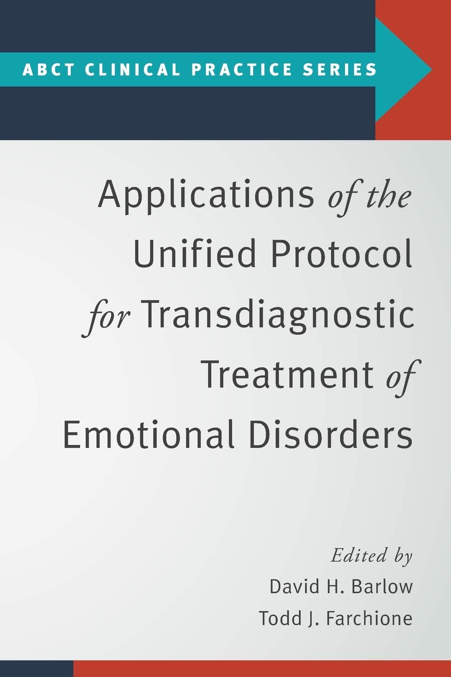 Applications of the Unified Protocol for Transdiagnostic Treatment of Emotional Disorders