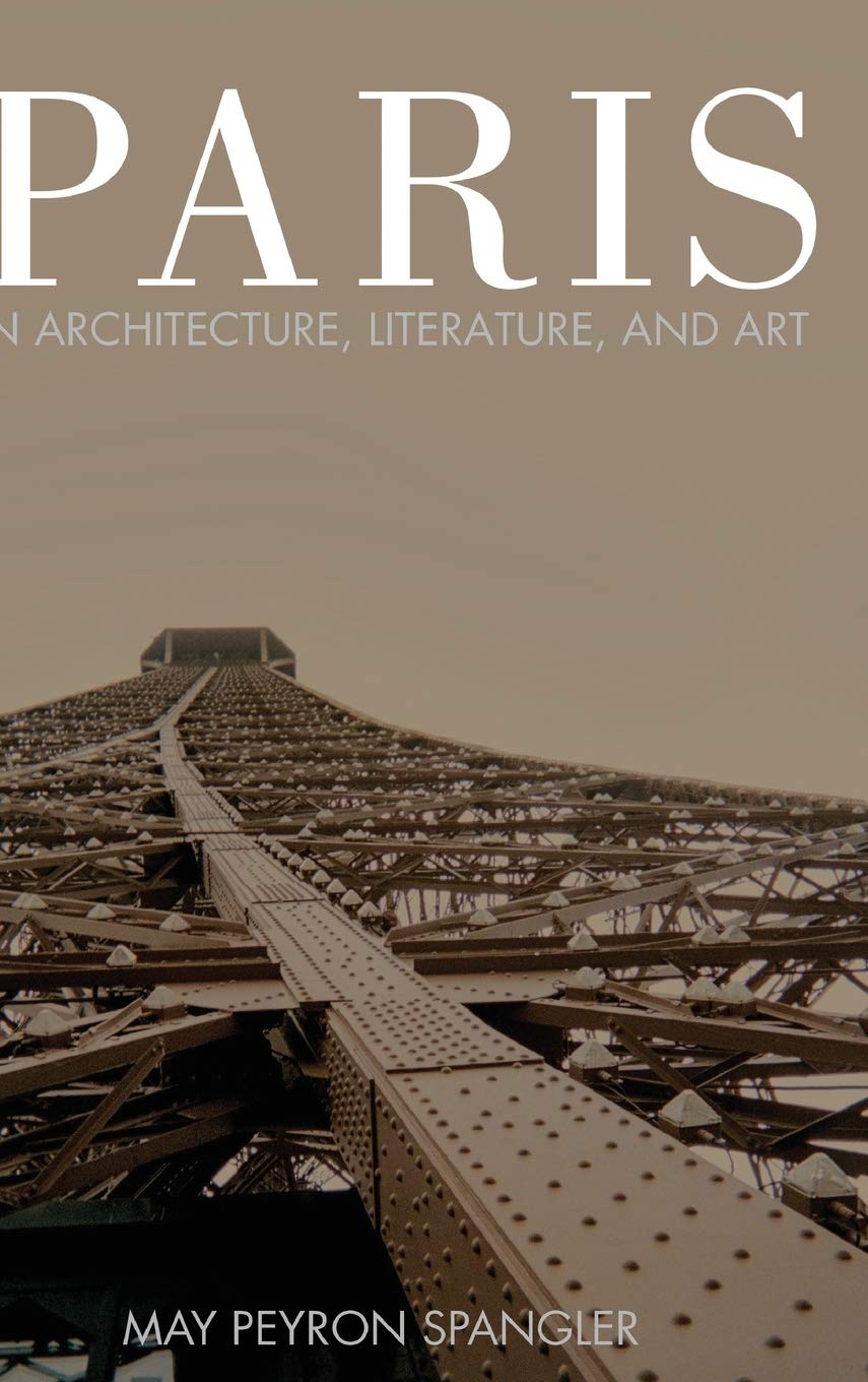 Paris in Architecture, Literature, and Art Livre d'Art et Culture sur Paris