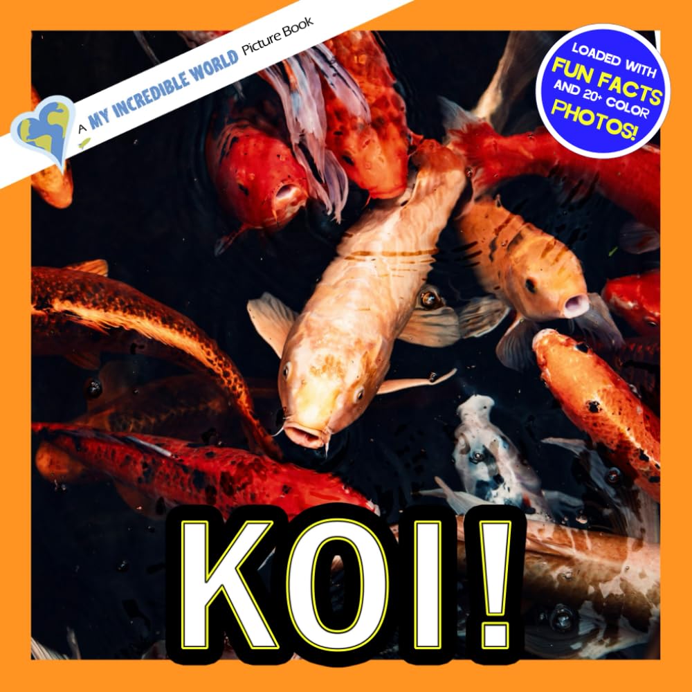 Koi!: A My Incredible World Picture Book for Children (My Incredible World: Nature and Animal Picture Books for Children)