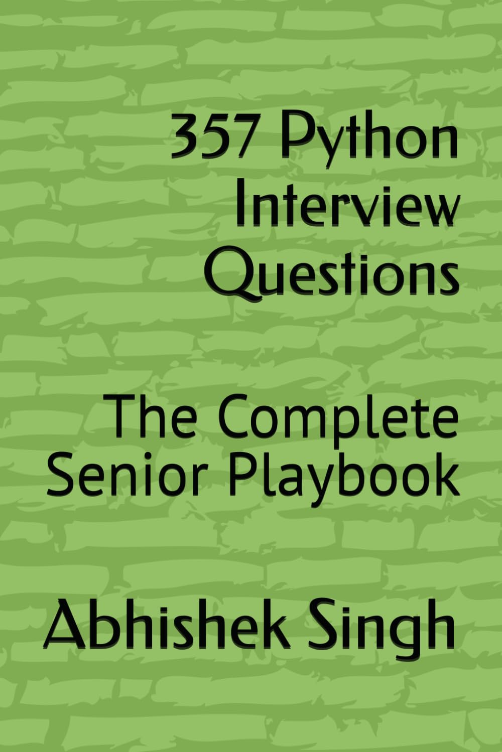 357 Python Interview Questions: The Complete Senior Playbook