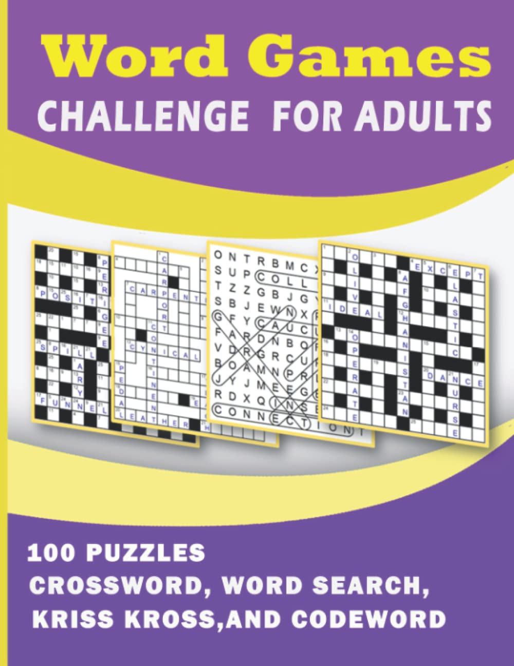 Word Games Challenge for adults: 100 Puzzles Crossword, Word Search, Kriss Kross,and Codeword !