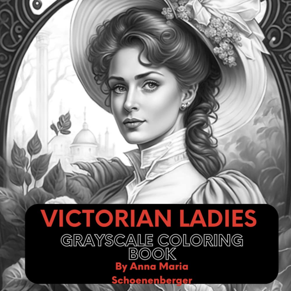 Victorian Ladies: Grayscale Coloring Book