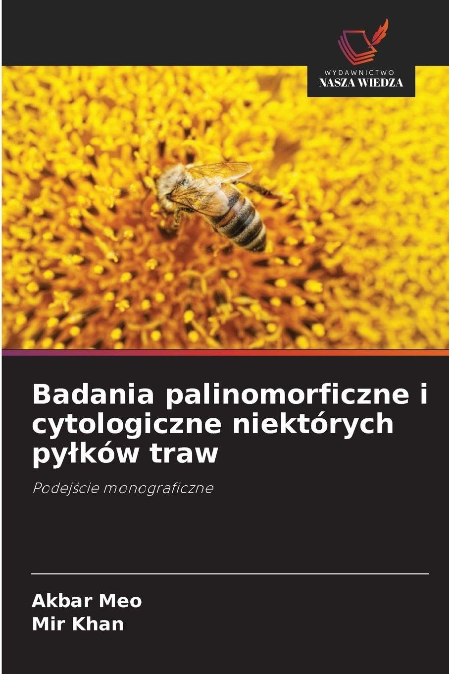Badania palinomorficzne i cytologiczne niektórych py¿ków traw: Podej¿cie monograficzne