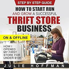 How to Start Run and Grow a Successful Thrift Store Business on and Offline Audiolibro Por Julie Hoffman arte de portada